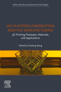 Vat Photopolymerization Additive Manufacturing