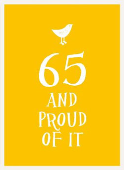 65 and Proud of It