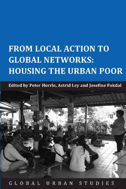 From Local Action to Global Networks: Housing the Urban Poor