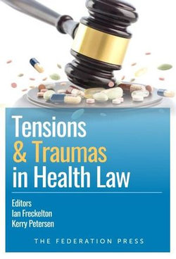 Tensions and Traumas in Health Law