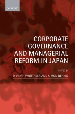 Corporate Governance and Managerial Reform in Japan