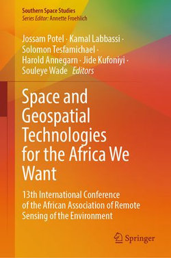 Space and Geospatial Technologies for the Africa We Want