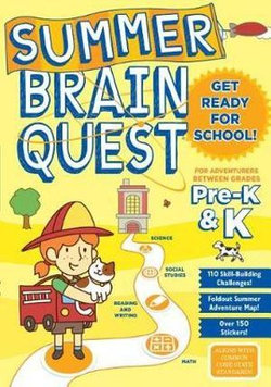 Summer Brain Quest: Between Grades Pre-K and K