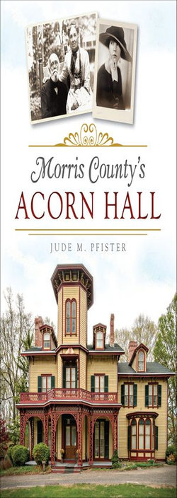 Morris County's Acorn Hall