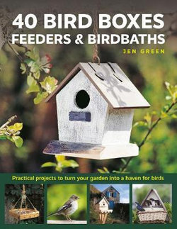 40 Bird Boxes, Feeders and Birdbaths