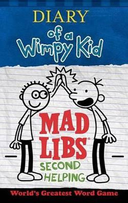 Diary of a Wimpy Kid Mad Libs: Second Helping