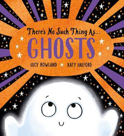 There's No Such Thing As Ghosts (PB)