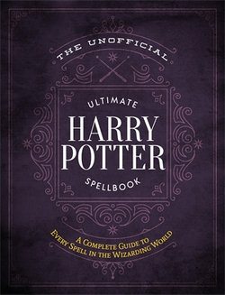 The Unofficial Ultimate Harry Potter Spellbook 