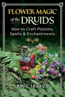 Flower Magic of the Druids