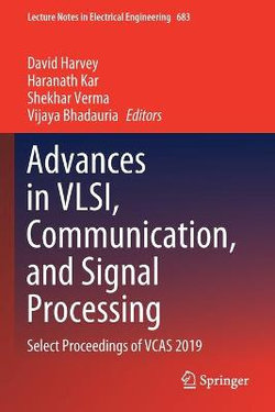 Advances in VLSI, Communication, and Signal Processing