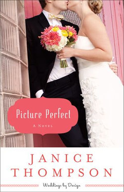 Picture Perfect (Weddings by Design Book #1)