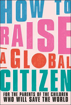 How to Raise a Global Citizen