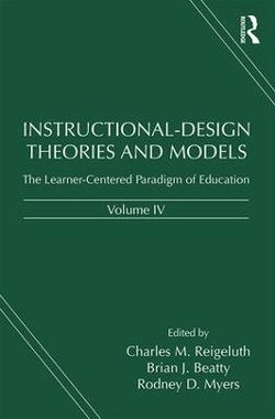 Instructional-Design Theories and Models, Volume IV