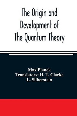 The origin and development of the quantum theory