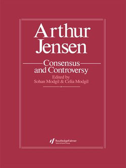 Arthur Jensen: Consensus And Controversy