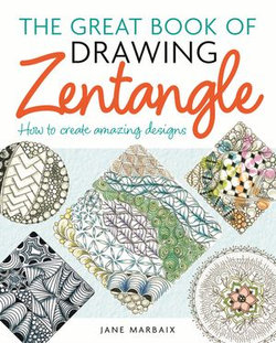 The Great Book of Drawing Zentangle