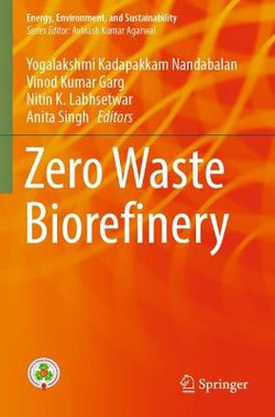 Zero Waste Biorefinery