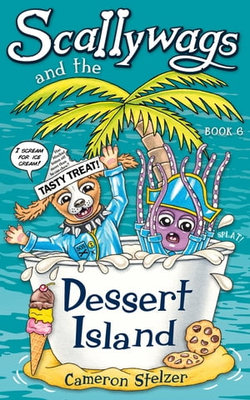 Scallywags and the Dessert Island