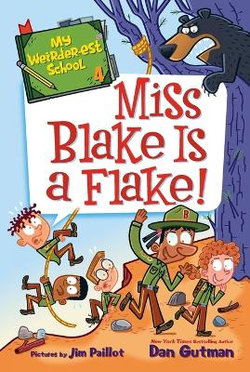 My Weirder-est School : Miss Blake is a Flake!