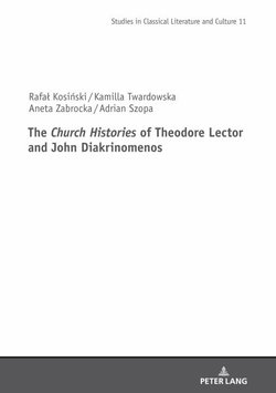 The &amp;lt;I>Church Histories of Theodore Lector and John Diakrinomenos