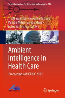 Ambient Intelligence in Health Care