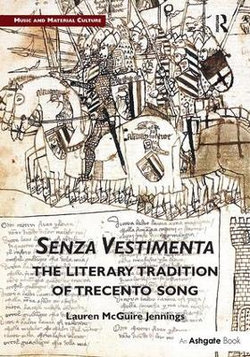 Senza Vestimenta: the Literary Tradition of Trecento Song