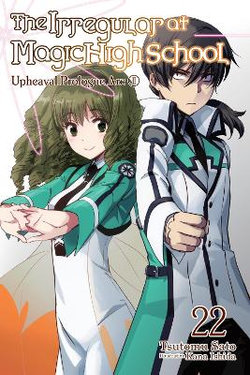 The Irregular at Magic High School, Vol. 22 (light Novel)