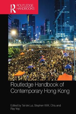 Routledge Handbook of Contemporary Hong Kong