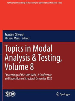 Topics in Modal Analysis and Testing, Volume 8