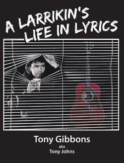 A Larrikin's Life in Lyrics