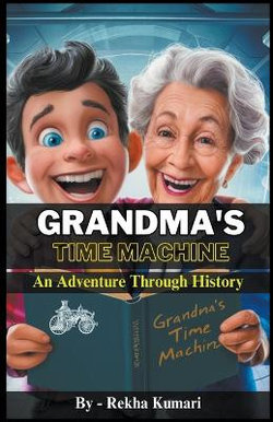 Grandma's Time Machine