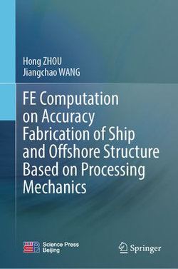 FE Computation on Accuracy Fabrication of Ship and Offshore Structure Based on Processing Mechanics