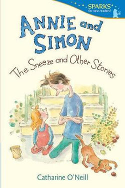 Annie and Simon: the Sneeze and Other Stories