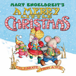 Mary Engelbreit's A Merry Little Christmas : Celebrate from A to Z