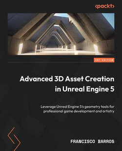 Advanced 3D Asset Creation in Unreal Engine 5