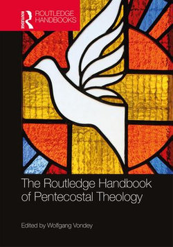 The Routledge Handbook of Pentecostal Theology