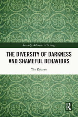 The Diversity of Darkness and Shameful Behaviors