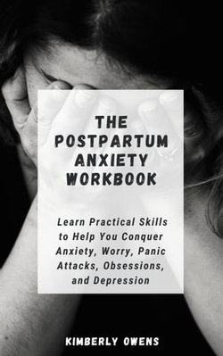 The Postpartum Anxiety Workbook