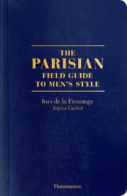 The Parisian Field Guide to Men's Style