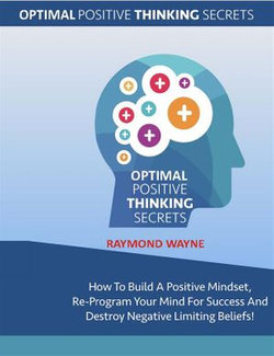 Optimal Positive Thinking Secrets