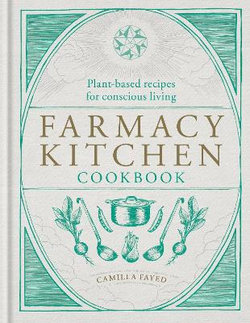 Farmacy Kitchen Cookbook