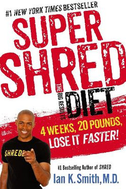 Super Shred : The Big Results Diet