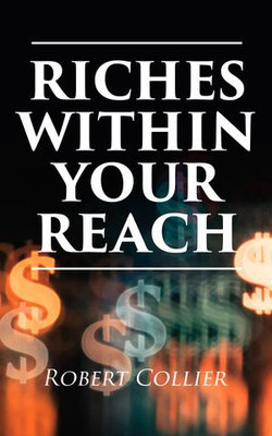 Riches Within Your Reach