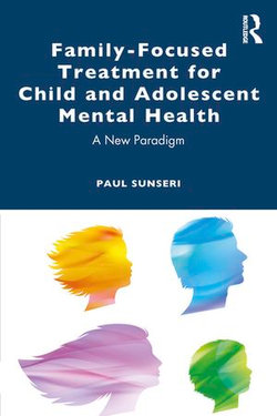 Family-Focused Treatment for Child and Adolescent Mental Health