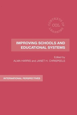 Improving Schools and Educational Systems