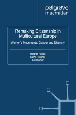 Remaking Citizenship in Multicultural Europe