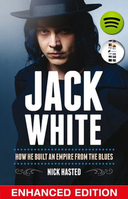 Jack White: How He Built an Empire From the Blues