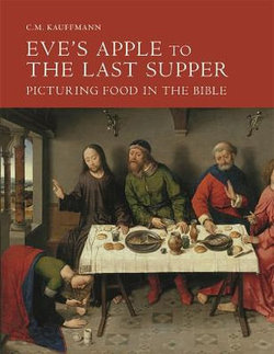 Eve's Apple To The Last Supper