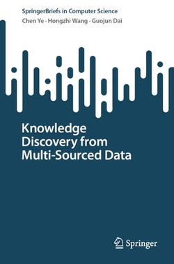 Knowledge Discovery from Multi-Sourced Data