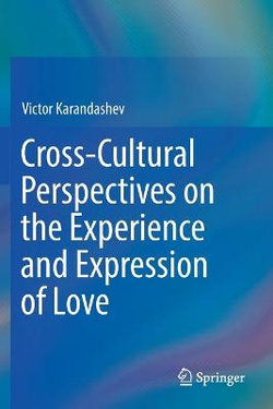 Cross-Cultural Perspectives on the Experience and Expression of Love